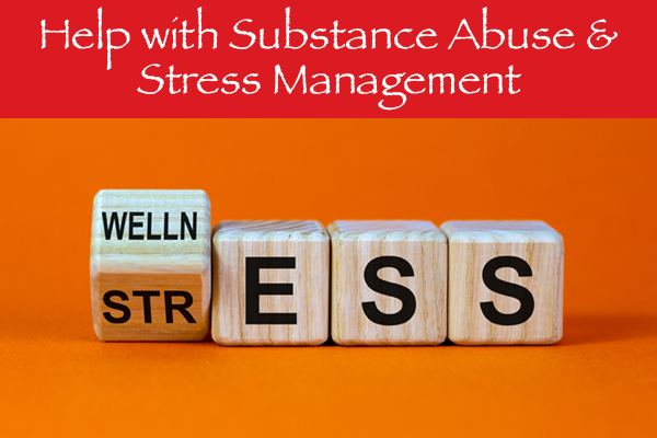 Help with Substance Abuse & Stress Management