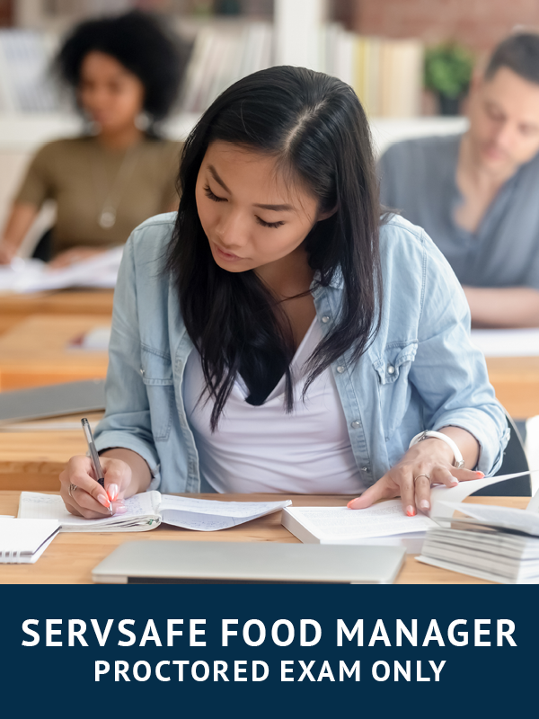 ServSafe Food Manager Proctored Exam Only